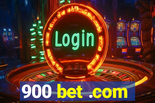 900 bet .com